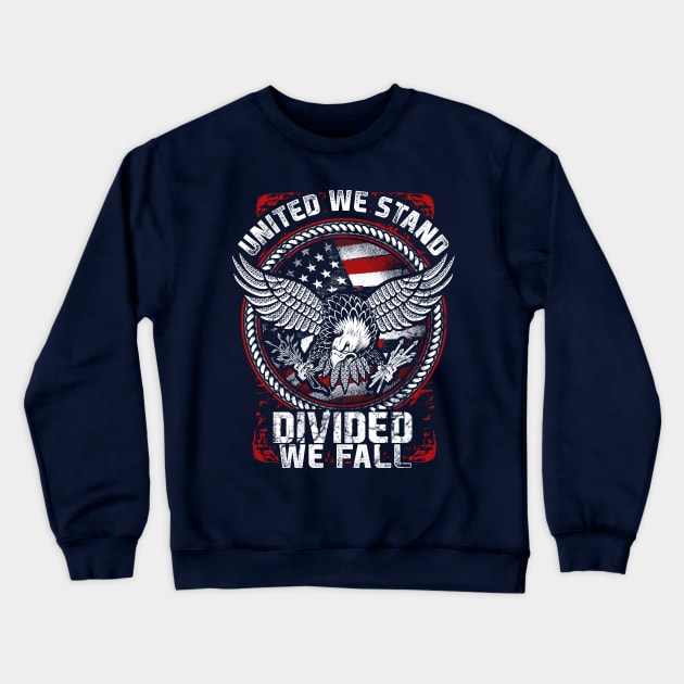 Patriotic Veterans Shirt United We Stand Divided We Fall Adult T-Shirt Crewneck Sweatshirt by Kibria1991